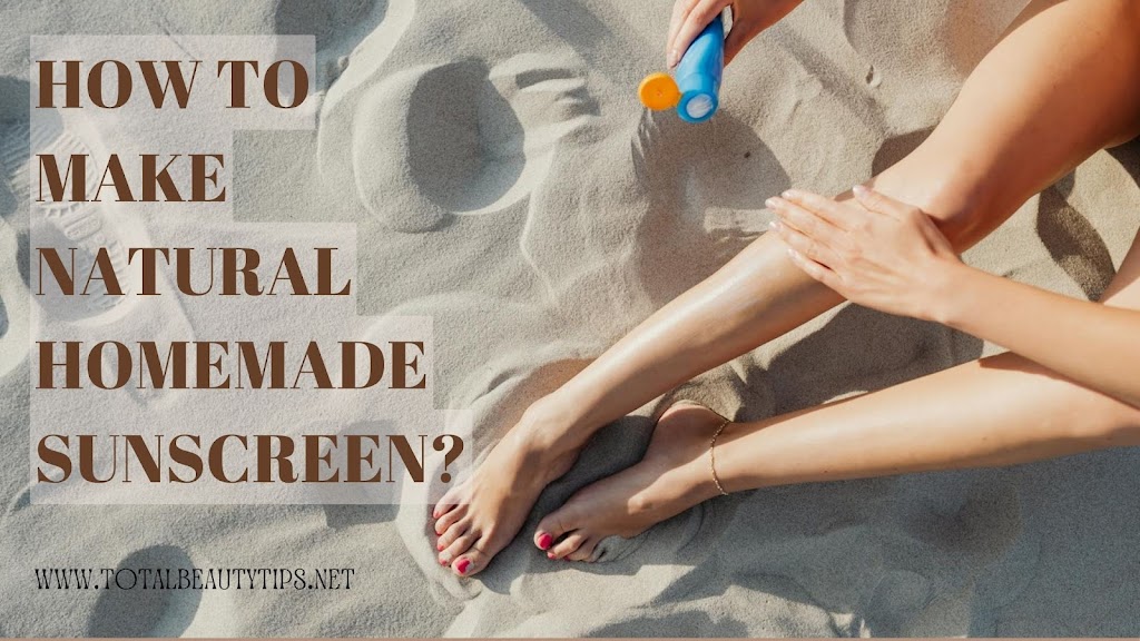How to Make Natural Homemade Sunscreen?