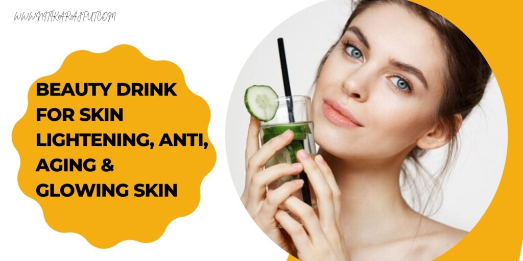 Body-Whitening Drink for Glowing & Even-Toned Skin